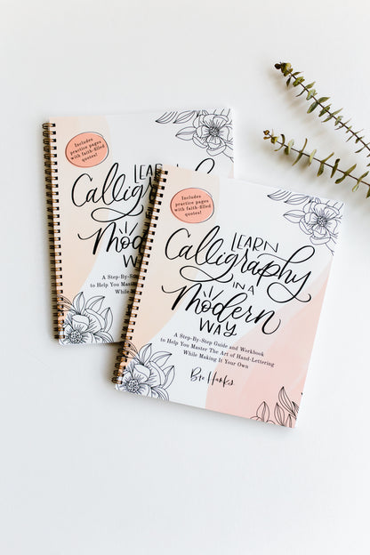 Learn Calligraphy In A Modern Way - Guide + Workbook